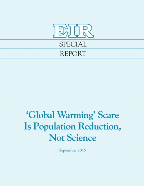 'Global Warming' Scare Is Population Reduction, Not Science, Paperback / softback Book