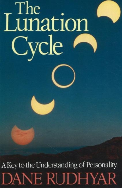 Lunation Cycle : A Key to the Understanding of Personality, Paperback / softback Book