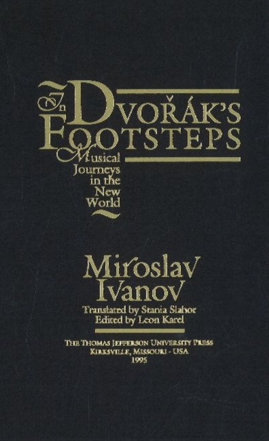 In Dvorak's Footsteps : Musical Journeys in the New World, Hardback Book