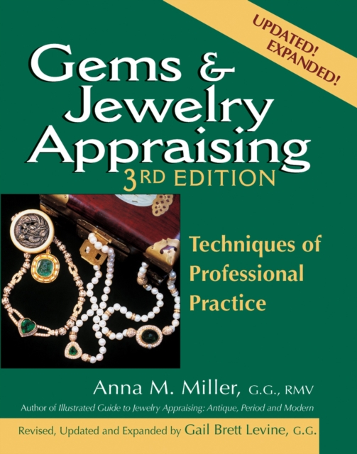 Gems & Jewelry Appraising (3rd Edition) : Techniques of Professional Practice, Hardback Book