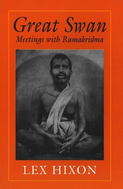 Great Swan : Meetings with Ramakrishna, Paperback / softback Book