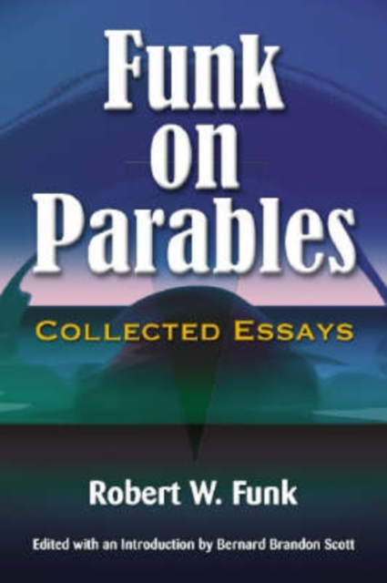 Funk on Parables : Collected Essays, Paperback / softback Book
