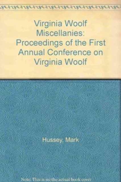 Virginia Woolf Miscellanies : Proceedings of the First Annual Conference on Virginia Woolf, Hardback Book