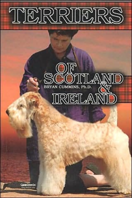 The Terriers of Scotland & Ireland : Their History & Development, Paperback / softback Book