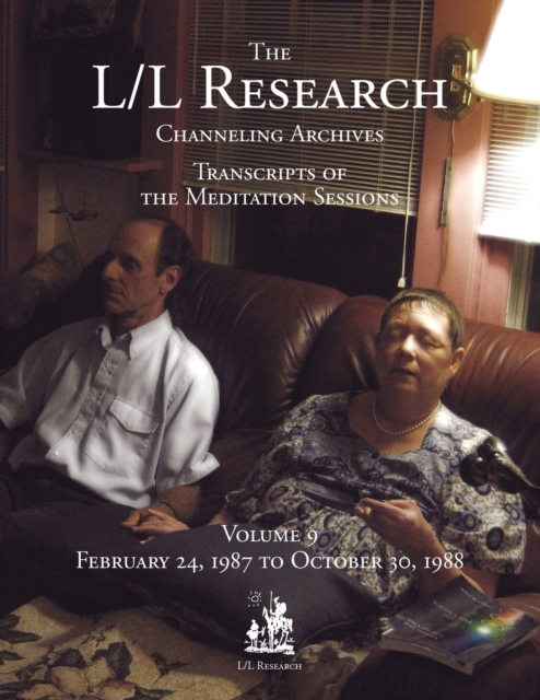 The L/L Research Channeling Archives - Volume 9, Paperback / softback Book