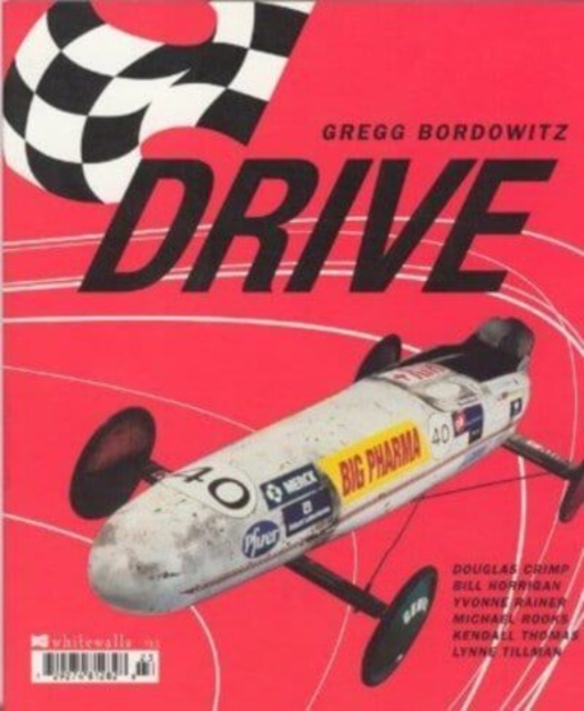 Gregg Bordowitz: Drive, Paperback / softback Book