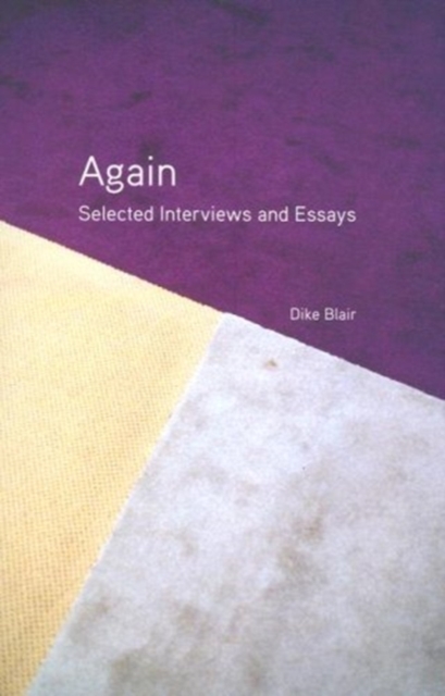 Again - Selected Interviews and Essays, Paperback / softback Book