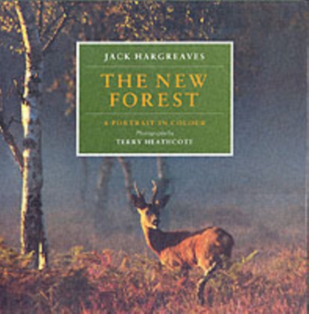 The New Forest : A Portrait in Colour, Hardback Book