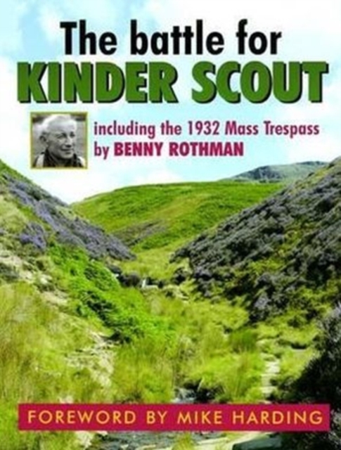 The Battle for Kinder Scout : Including the 1932 Mass Trespass, Paperback / softback Book