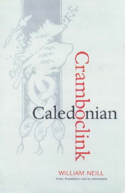 Caledonian Cramboclink : The Best of William Neill, Paperback / softback Book