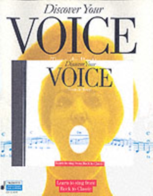 Discover Your Voice : Learn to Sing from Rock to Classic, Mixed media product Book