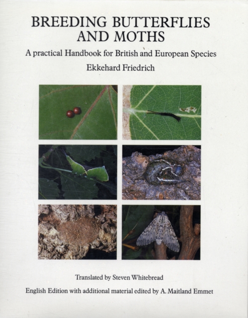 Breeding Butterflies and Moths - a Practical Handbook for British and European Species, Hardback Book