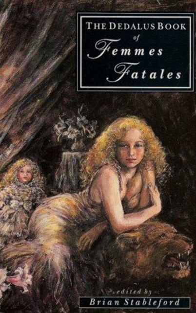The Dedalus Book of Femmes Fatales, Paperback / softback Book
