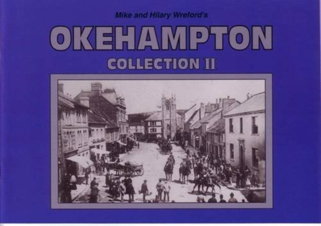 Mike and Hilary Wreford's Okehampton Collection II, Paperback / softback Book