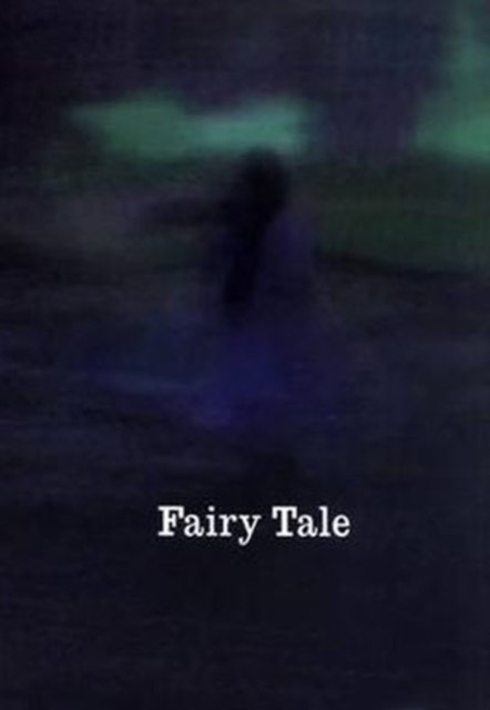 Fairy Tale : Contemporary Art and Enchantment, Hardback Book