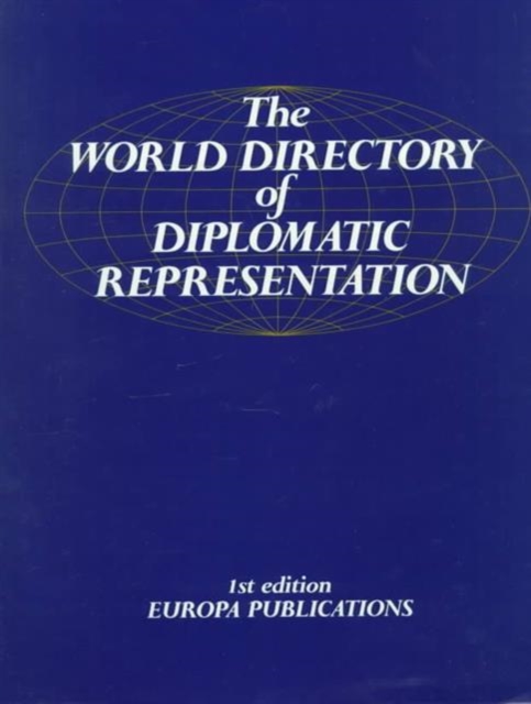 The World Directory of Diplomatic Representation, Hardback Book