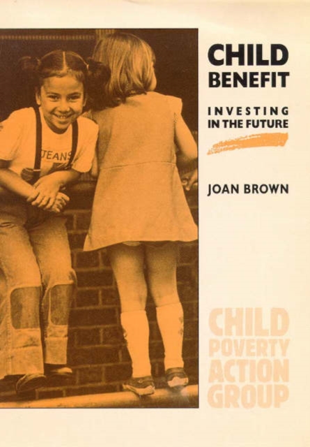Child Benefit : Investing in the Future, Paperback / softback Book