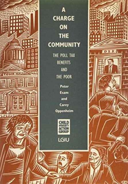 A Charge on the Community : Poll Tax, Benefits and Poverty, Paperback / softback Book