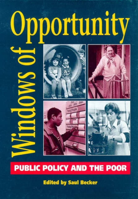 Windows of Opportunity : Public Policy and the Poor, Paperback / softback Book