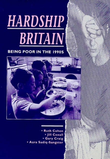 Hardship Britain : Being Poor in the 1990's, Paperback / softback Book