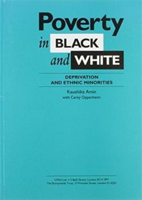 Poverty in Black and White : Deprivation and Ethnic Minorities, Paperback / softback Book