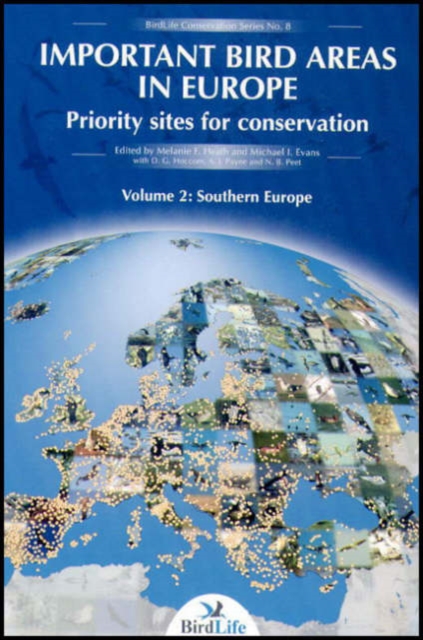 Important Bird Areas in Europe: Priority Sites for Conservation Volume 2 : Southern Europe, Paperback / softback Book