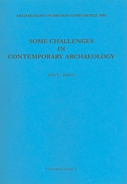 Some Challenges in Contemporary Archaeology, Paperback / softback Book