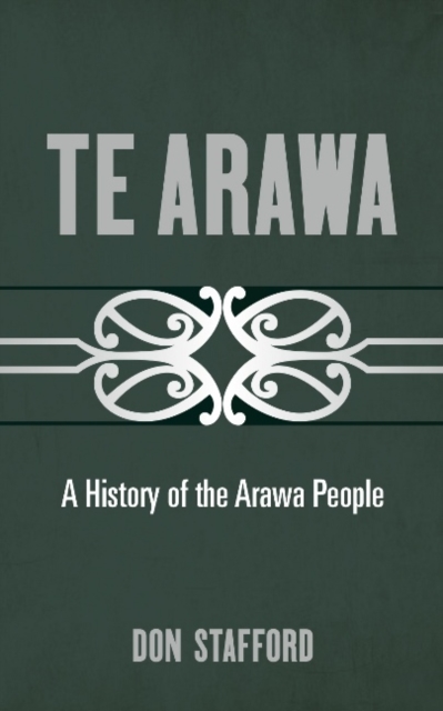 Te Arawa: a History of the Te Arawa People, Hardback Book