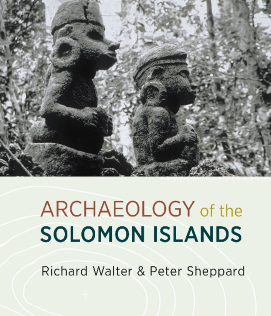 Archaeology of the Solomon Islands, Paperback / softback Book