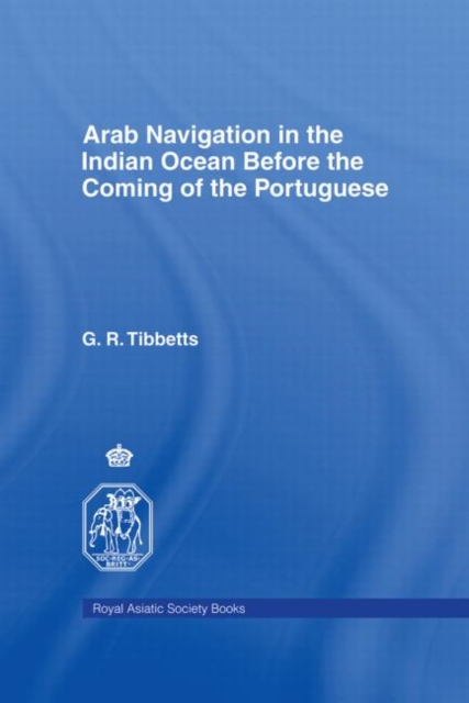 Arab Navigation in the Indian Ocean before the Portuguese, Hardback Book