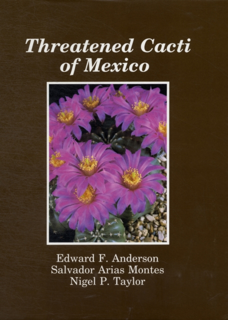 Threatened Cacti of Mexico, Hardback Book