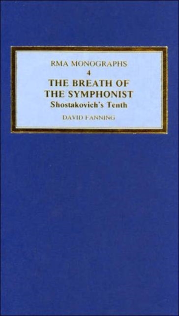 The Breath of the Symphonist : Shostakovich's Tenth, Hardback Book