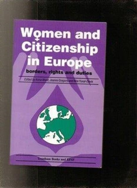 Women and Citizenship in Europe : Borders, Rights and Duties, Paperback / softback Book
