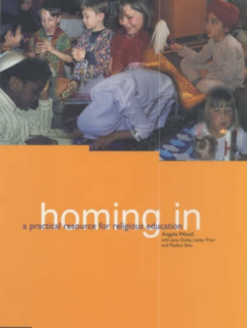 Homing in : Practical Resource for Religious Education, Paperback / softback Book