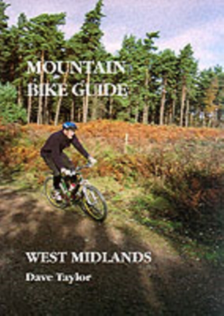 Mountain Bike Guide to the West Midlands, Paperback / softback Book