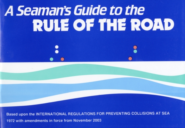 A Seaman's Guide to the Rule of the Road, Paperback / softback Book