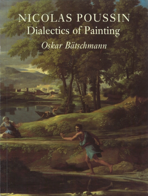 Nicolas Poussin : Dialectics of Painting Pb, Paperback / softback Book