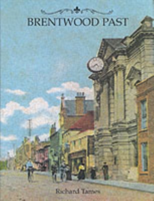 Brentwood Past, Hardback Book