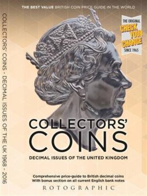 Collectors' Coins : Decimal Issues of the United Kingdom 1968 - 2016, Paperback Book