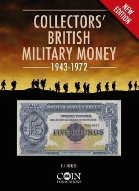 Collectors' British Military Money 1943 - 1972 : British Military Authority, Tripolitania, British Armed Forces, Paperback / softback Book