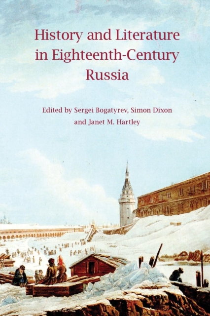 History and Literature in Eighteenth-Century Russia, Paperback / softback Book