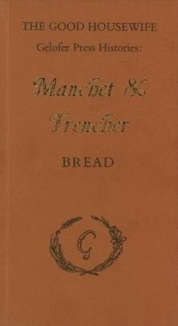 Manchet and Trencher : Bread, Paperback / softback Book