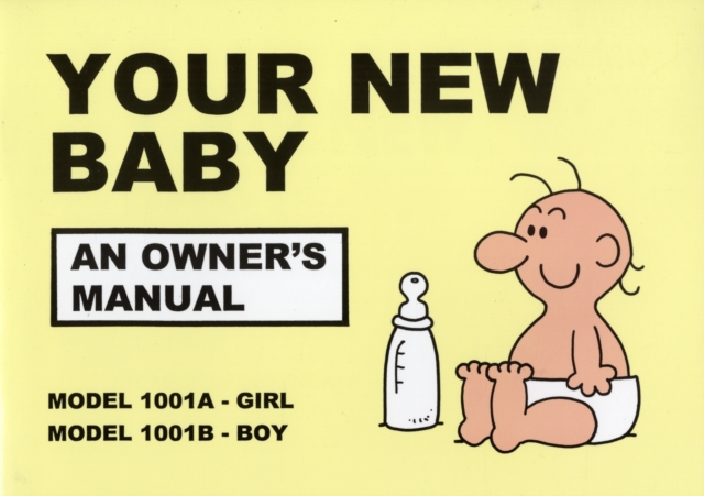 Your New Baby : An Owner's Manual, Paperback / softback Book
