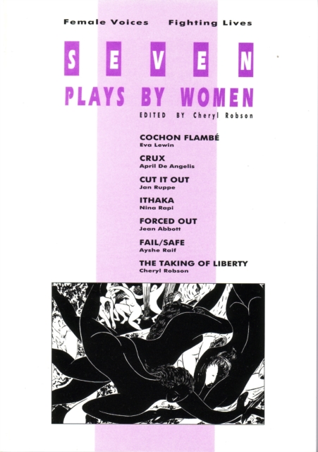 Seven Plays By Women : Female Voices Fighting Lives, Paperback / softback Book