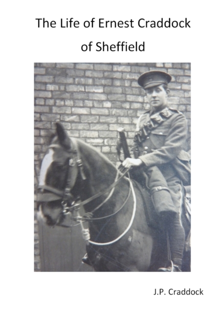 The Life of Ernest Craddock of Sheffield, Paperback / softback Book
