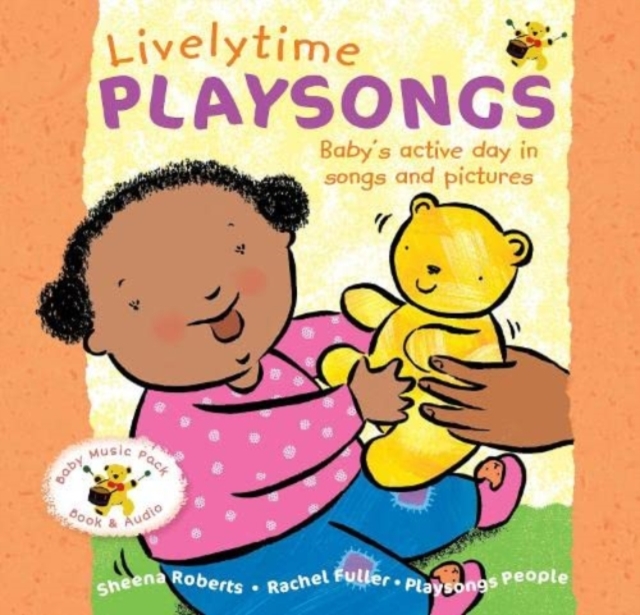 Livelytime Playsongs : Baby's active day in songs and pictures, Paperback / softback Book