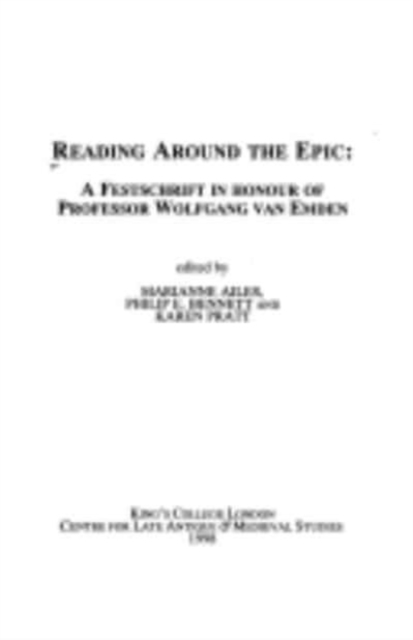 Reading around the Epic : A Festschrift in Honour of Professor Wolfgang van Emden, Hardback Book