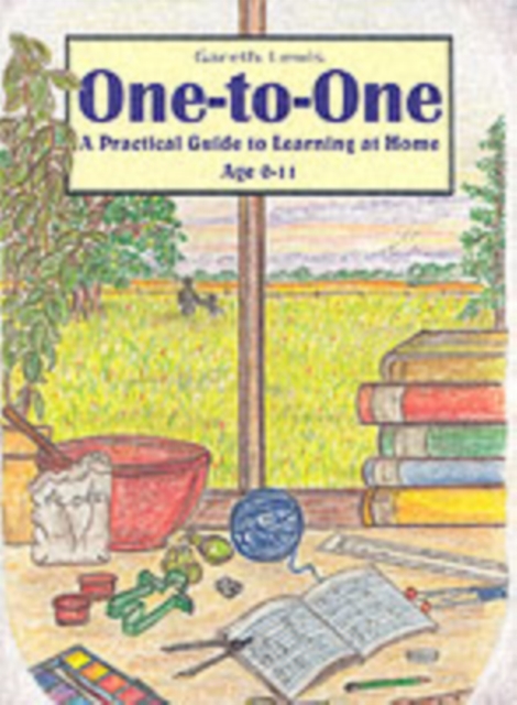 One-to-one : A Practical Guide to Learning at Home Age 0-11, Paperback / softback Book