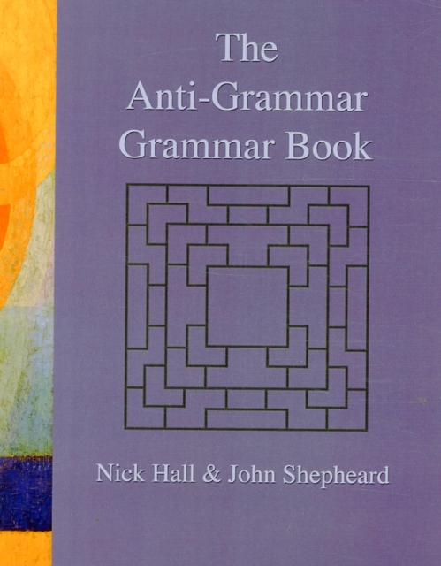 The Anti-grammar Grammar Book, Paperback / softback Book