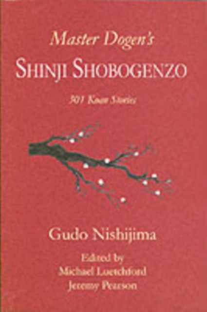 Master Dogen's Shinji Shobogenzo : 301 Koan Stories, Paperback / softback Book